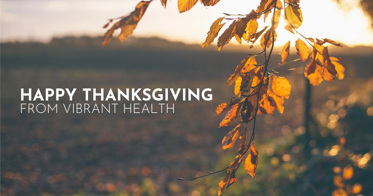 Happy Thanksgiving from Vibrant Health